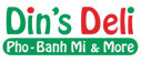 Din's Deli - Pho, Banh Mi & More